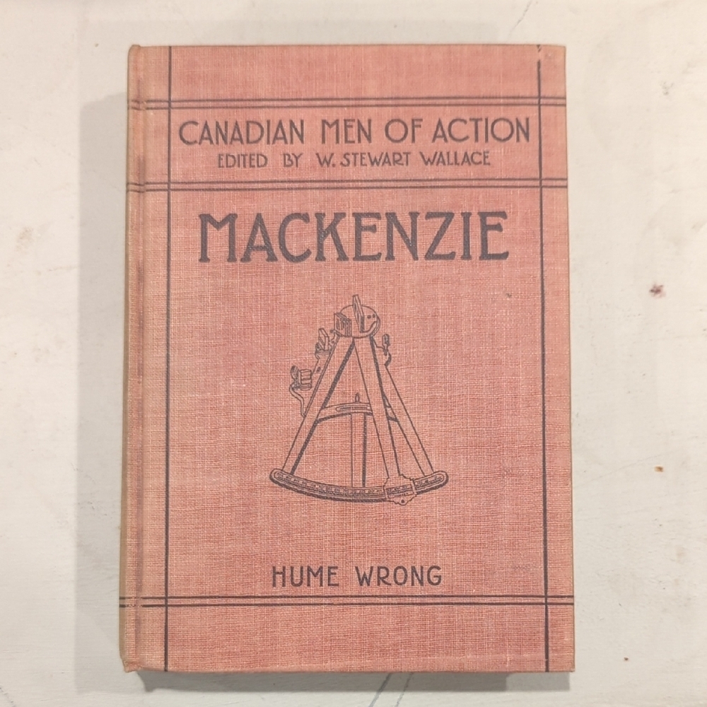 1927 "Canadian Men Of Action" By Hume Wrong